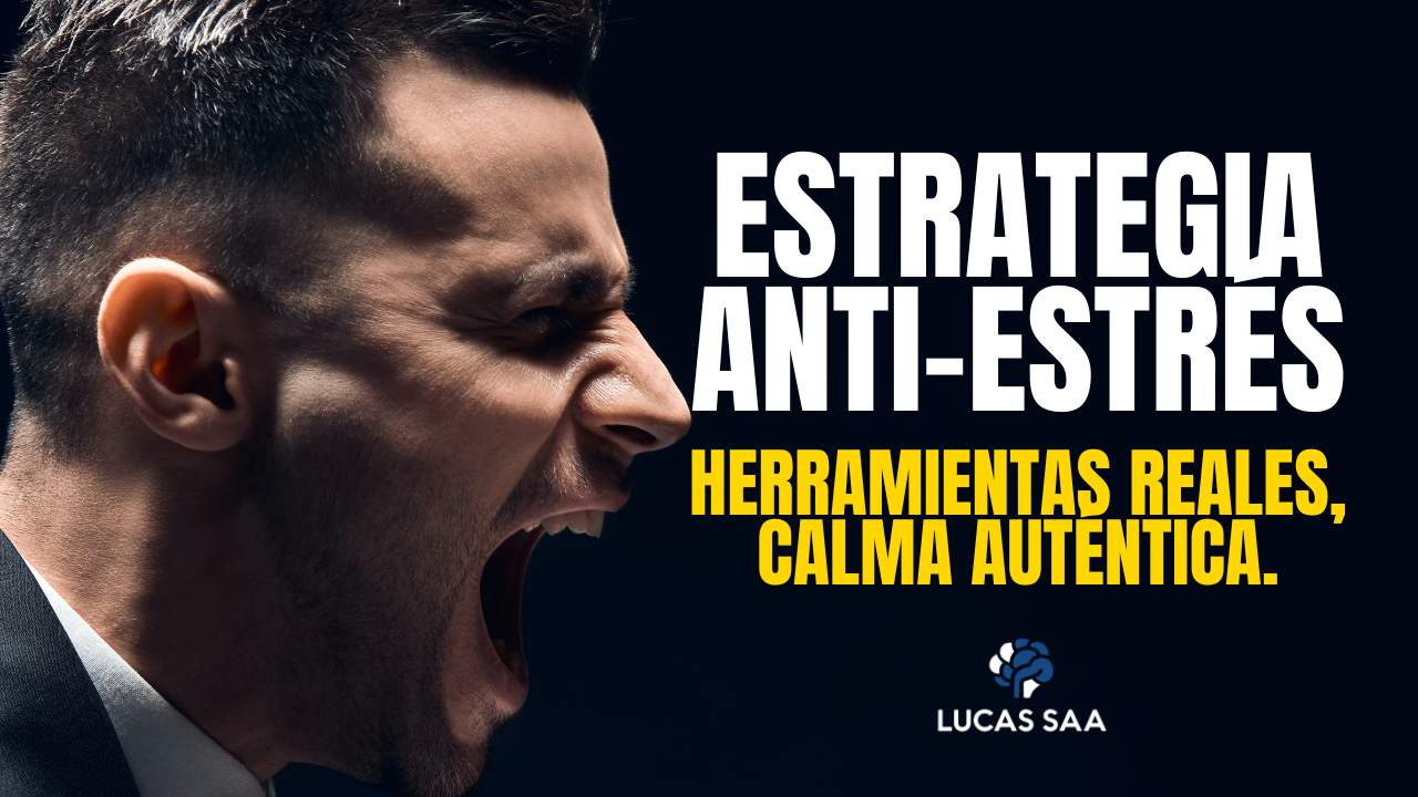 Estrategia Anti-estrés: Herramientas reales, calma auténtica.